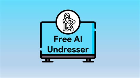 undress ai without registration|Free AI Undresser.